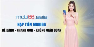 Nạp tiền mobi66