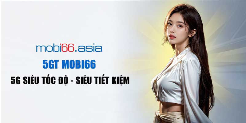 Gói Cước 5GT Mobi66